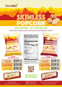  Indulge in TerraNut's Non-GMO, Skinless Popcorn – a pure, guilt-free delight without the need for oil. Crafted with care, our popcorn is made from non-genetically modified corn kernels, ensuring a natural and wholesome snacking experience. Enjoy the crisp, clean taste of popcorn without any added oils – it's simplicity at its most delicious. Choose TerraNut for a popcorn treat that's as good for your taste buds as it is for your well-being. Husk free